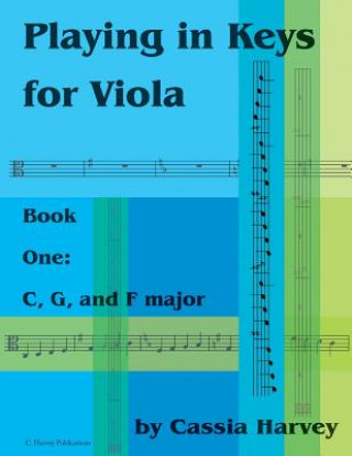Carte Playing in Keys for Viola, Book One Cassia Harvey