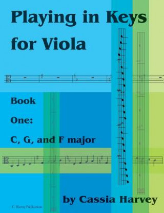 Kniha Playing in Keys for Viola, Book One Cassia Harvey