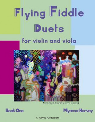 Книга Flying Fiddle Duets for Violin and Viola, Book One Myanna Harvey