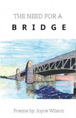 Könyv The Need for a Bridge Joyce Wilson