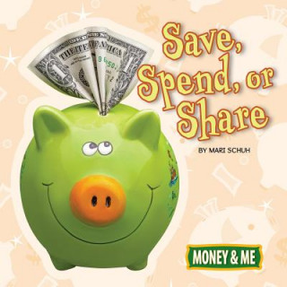Книга Save, Spend, or Share Mari C Schuh