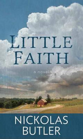 Könyv Little Faith Nickolas Butler
