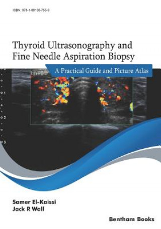 Könyv Thyroid Ultrasonography and Fine Needle Aspiration Biopsy: A Practical Guide and Picture Atlas Jack R Wall
