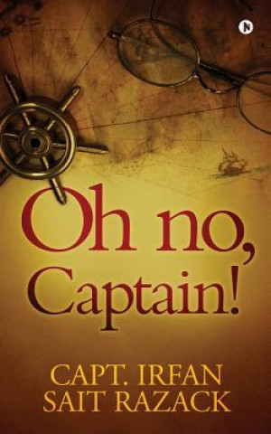 Knjiga Oh no, Captain! Capt Irfan Sait Razack