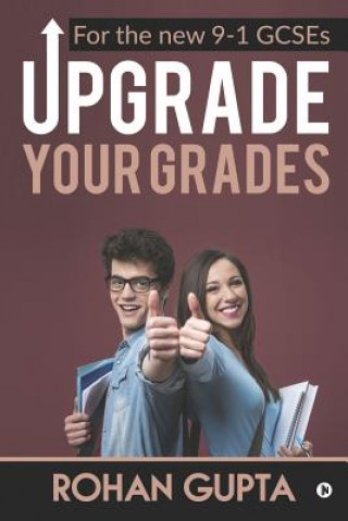 Książka Upgrade Your Grades: For the new 9-1 GCSEs Rohan Gupta