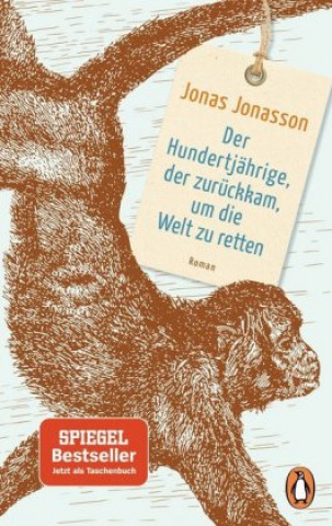 Kniha Der Hundertjährige, der zurückkam, um die Welt zu retten Jonas Jonasson
