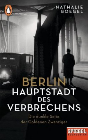 Könyv Berlin - Hauptstadt des Verbrechens Nathalie Boegel