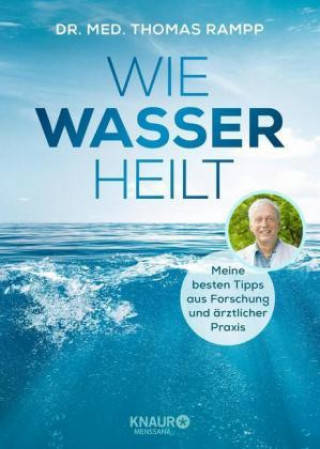 Knjiga Wie Wasser heilt Thomas Rampp