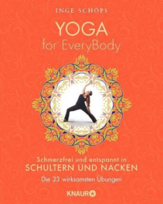 Kniha Yoga for EveryBody - schmerzfrei und entspannt in Schultern und Nacken Inge Schöps