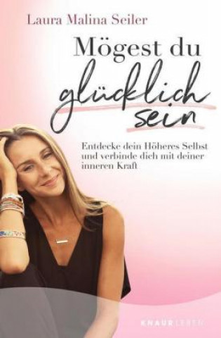 Kniha Mögest du glücklich sein Laura Malina Seiler