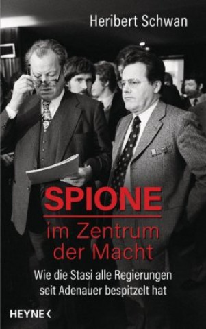 Könyv Spione im Zentrum der Macht Heribert Schwan