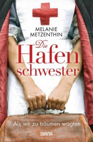Knjiga Die Hafenschwester Melanie Metzenthin