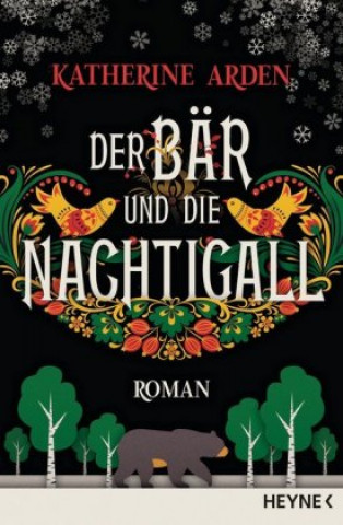 Kniha Der Bär und die Nachtigall Katherine Arden