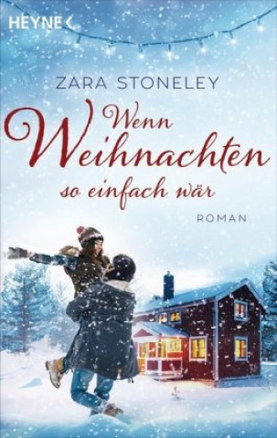 Könyv Wenn Weihnachten so einfach wär Zara Stoneley