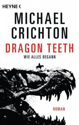 Livre Dragon Teeth - Wie alles begann Michael Crichton