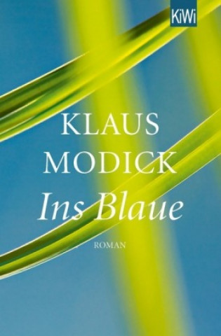 Kniha Ins Blaue Klaus Modick