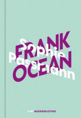 Kniha Sophie Passmann über Frank Ocean Sophie Passmann