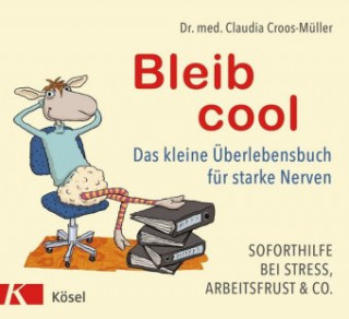 Kniha Bleib cool Claudia Croos-Müller