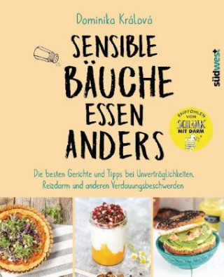 Könyv Sensible Bäuche essen anders. Die besten Gerichte und Tipps bei Unverträglichkeiten, Reizdarm und anderen Verdauungsbeschwerden - Ernährungstipps bei Dominika Králová