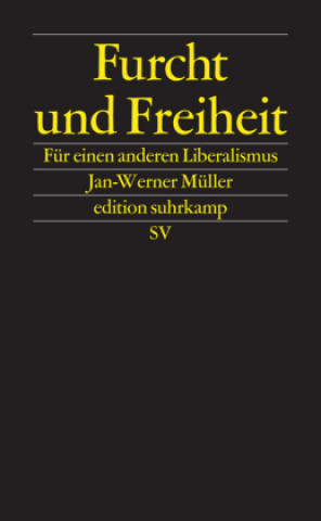 Kniha Furcht und Freiheit Jan-Werner Müller