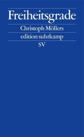 Knjiga Freiheitsgrade Christoph Möllers