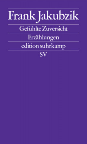 Kniha Gefühlte Zuversicht Frank Jakubzik