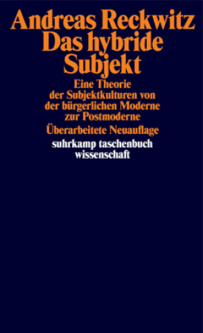 Kniha Das hybride Subjekt Andreas Reckwitz
