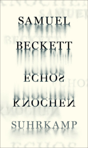 Knjiga Echos Knochen Samuel Beckett