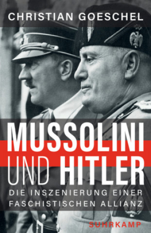 Kniha Mussolini und Hitler Christian Goeschel