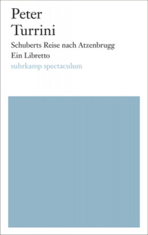 Carte Schuberts Reise nach Atzenbrugg Peter Turrini