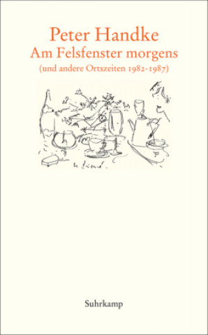 Kniha Am Felsfenster morgens Peter Handke