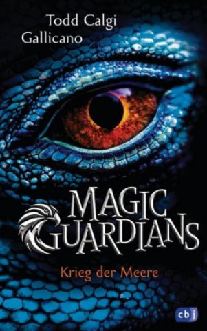 Kniha Magic Guardians - Krieg der Meere Todd Calgi Gallicano