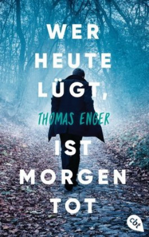 Kniha Wer heute lügt, ist morgen tot Thomas Enger