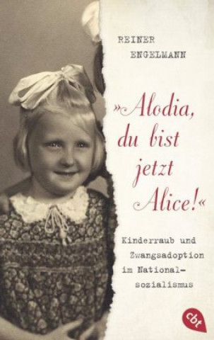 Kniha "Alodia, du bist jetzt Alice!" Reiner Engelmann