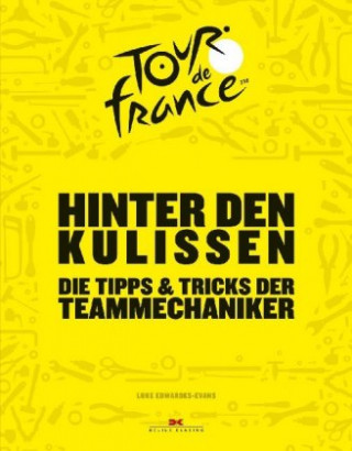 Könyv Hinter den Kulissen der Tour de France Luke Edwardes-Evans