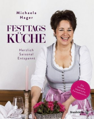 Kniha Festtagsküche Michaela Hager
