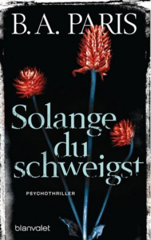 Knjiga Solange du schweigst B. A. Paris