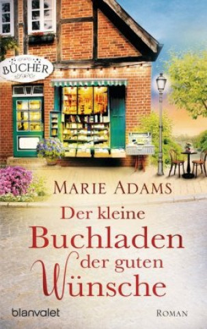 Kniha Der kleine Buchladen der guten Wünsche Marie Adams
