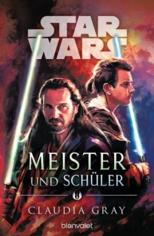 Kniha Star Wars(TM) Meister und Schüler Claudia Gray