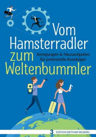 Kniha Vom Hamsterradler zum Weltenbummler Dietmar Wilberg