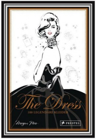Carte The Dress: 100 legendäre Kleider Megan Hess