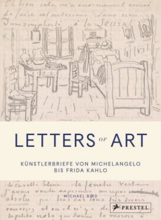 Kniha Letters of Art: Künstlerbriefe von Michelangelo bis Frida Kahlo Michael Bird