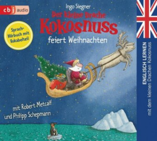 Hanganyagok Der kleine Drache Kokosnuss feiert Weihnachten Ingo Siegner