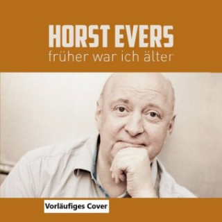 Audio Früher war ich älter Horst Evers