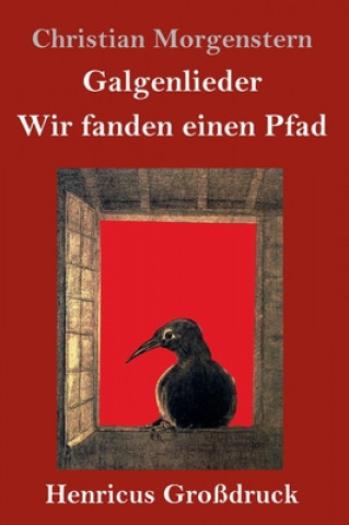 Kniha Galgenlieder / Wir fanden einen Pfad (Grossdruck) Christian Morgenstern