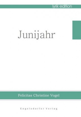 Knjiga Junijahr Felicitas Christine Vogel