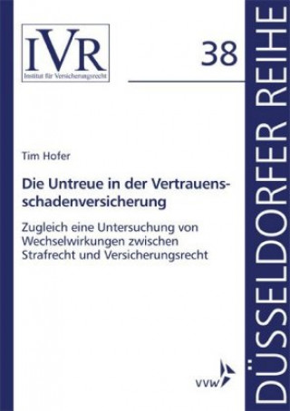 Kniha Die Untreue in der Vertrauensschadenversicherung Tim Hofer