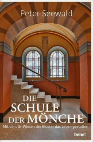 Knjiga Die Schule der Mönche Peter Seewald