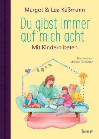 Kniha Du gibst immer auf mich acht - Gebete für Kinder ab 4 Jahren Margot Käßmann