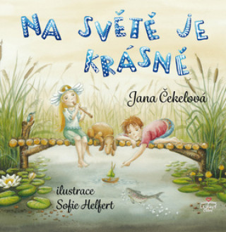 Книга Na světě je krásně Jana Čekelová